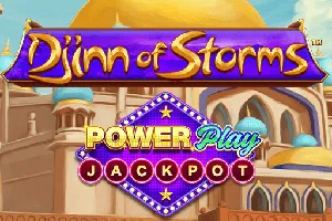 Playtech : Djinn of Storms PowerPlay Jackpot - BETPLAY138